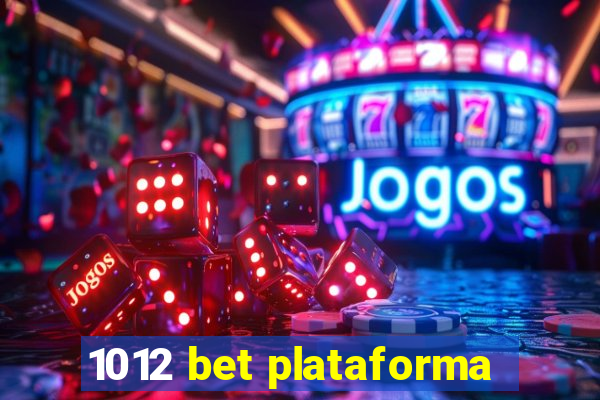 1012 bet plataforma